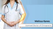 Melissa Kanes - Licensed Doctor of Chiropractic