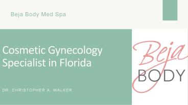 Cosmetic Gynecology Specialist in Florida