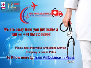 Best Train Ambulance Service with Advanced ICU Care in Patna