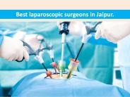 laparoscopic surgeons in Jaipur