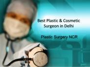 Best Cosmetic and Plastic Surgeon in Delhi