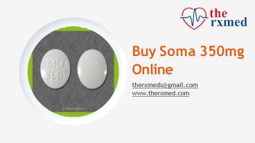 Buy soma 350mg Online @ the Lowest cost - TheRxmed