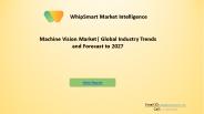 Global 3D Machine Vision Market  Industry | Whipsmartmi