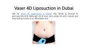 vaser 4D liposuction in Dubai