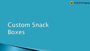 What are the Benefits of Snack Boxes?