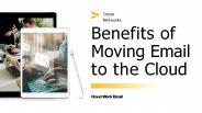 Benefits of moving email to the cloud