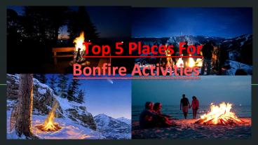 Top 5 Places for Bonfire Activities