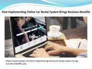 How Implementing Online Car Rental System Brings Business Benefits