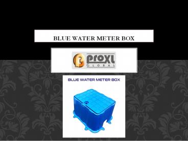 Superb Quality Blue Water Meter Box
