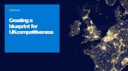 Creating a  blueprint for UK competitiveness