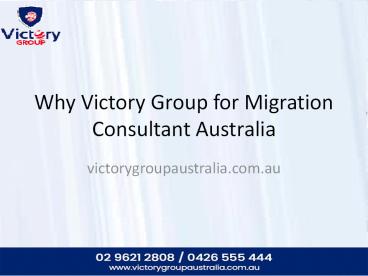 Why Victory Group for Migration Consultant Australia