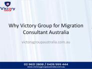 Why Victory Group for Migration Consultant Australia