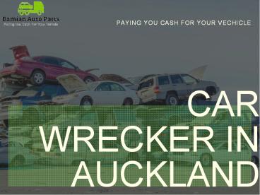 Car Wreckers Services in Auckland – Bamian Auto Parts