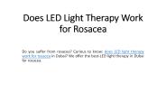 Does LED Light Therapy Work for Rosacea