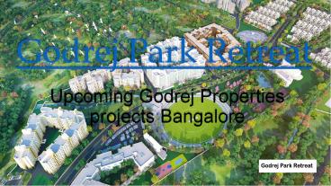 Godrej Park Retreat | A Housing Retreat | Sarjapur Main Road | East Bangalore.