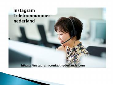 Instagram Heldesk nederland