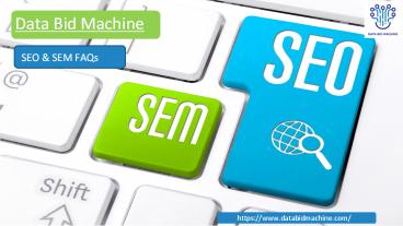 SEO & SEM FAQs | Data Bid Machine
