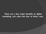 Major benefits to digital marketing.