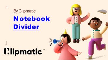 Notebook Dividers - Clipmatic