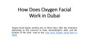 How Does Oxygen Facial Work in Dubai