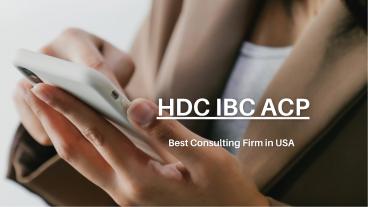 HDC IBC ACP Provides Best Business Services to individuals