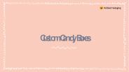 How to get Cost-Effective Candy Boxes Wholesale?