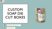 Custom Soap Die Cut Boxes