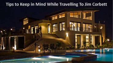 Tips to keep in mind while traveling to Jim Corbett