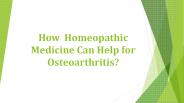 How Homeopathy Medicine Can Help for Osteoarthritis?