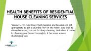 Health Benefits Of Residential House Cleaning Services!