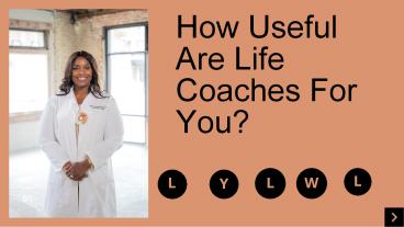 How Desirable Are Life Coaches to You? (1)