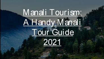 Manali Tourism_ a Handy Manali Tour Guide 2021