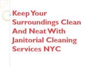 Keep Your Surroundings Clean And Neat With Janitorial Cleaning Services NYC
