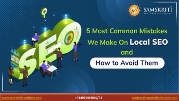 5 Most Common Mistakes We Make On Local SEO and How to Avoid Them