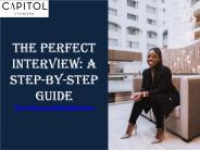 The Perfect Interview: A Step-by-Step Guide