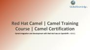 Red Hat Camel | Camel Training Course | Camel Certification
