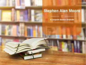 Stephen Alan Moore | Graduate Student