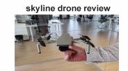 skyline drone review
