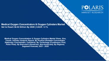 Medical Oxygen Concentrators & Oxygen Cylinders Market 2021