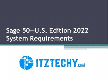 Sage 50—U.S. Edition 2022 System Requirements