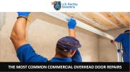 The Most Common Commercial Overhead Door Repairs