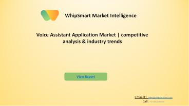 Global voice assistant application market  Industry | Whipsmartmi