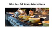 What Does Full Service Catering Mean