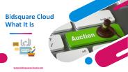 Bidsquare Cloud What It Is