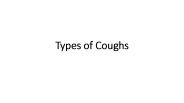 Types of Coughs