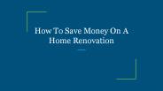 How To Save Money On A Home Renovation