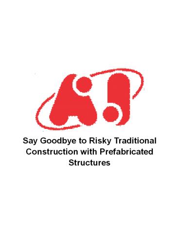 Say Goodbye To Risky Traditional Construction With Prefabricated Structures