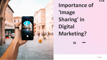 Why Image sharing is Important in Digital Marketing?