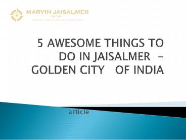 5 AWESOME THINGS TO  DO IN JAISALMER  -  GOLDEN CITY   OF INDIA