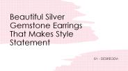 Beautiful Silver Gemstone Earrings That Makes Style Statement